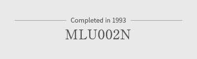 Completed in 1993 MLU002N