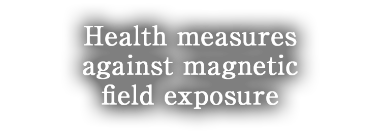 Health measures against magnetic field exposure