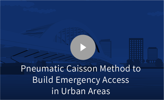 Pneumatic Caisson Method to Build Emergency Access in Urban Areas